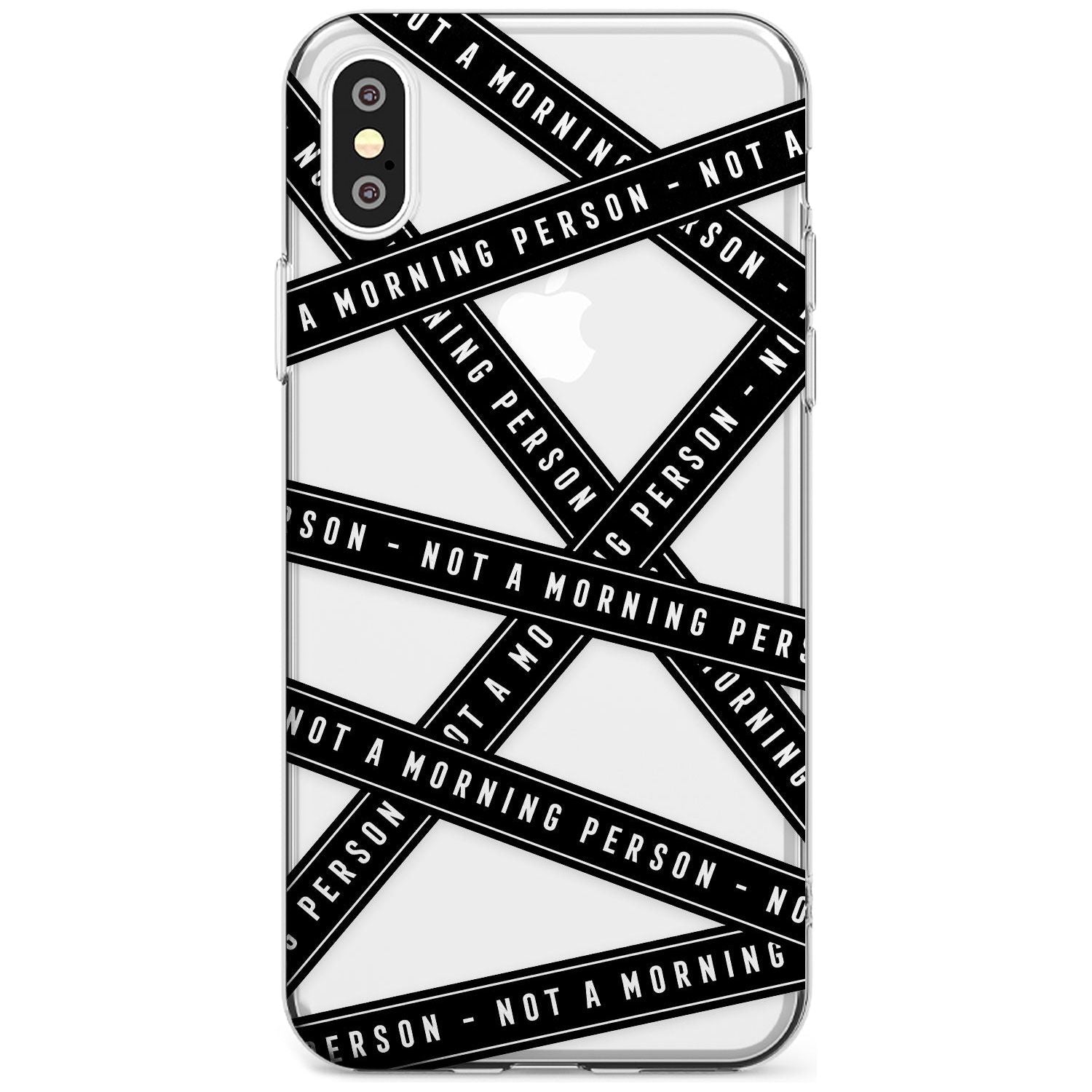 Caution Tape (Clear) Not a Morning Person Slim TPU Phone Case Warehouse X XS Max XR